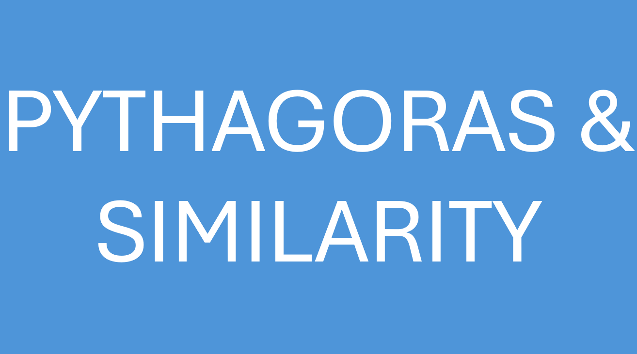 PYTHAGORAS and SIMILARITY